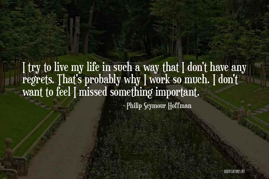 Live Life Fun Quotes By Philip Seymour Hoffman Live Life Fun Quotes By Philip Seymour Hoffman
