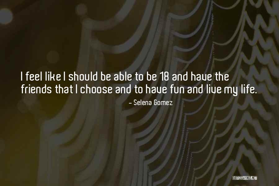 Live Life Fun Quotes By Selena Gomez Live Life Fun Quotes By Selena Gomez