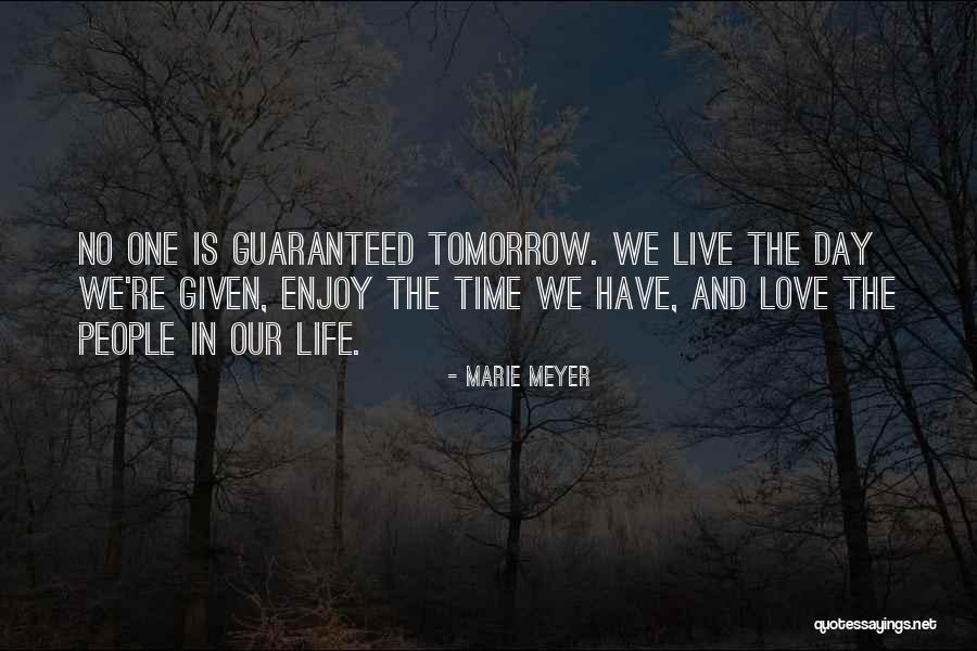 Live Life In Love Quotes By Marie Meyer Live Life In Love Quotes By Marie Meyer