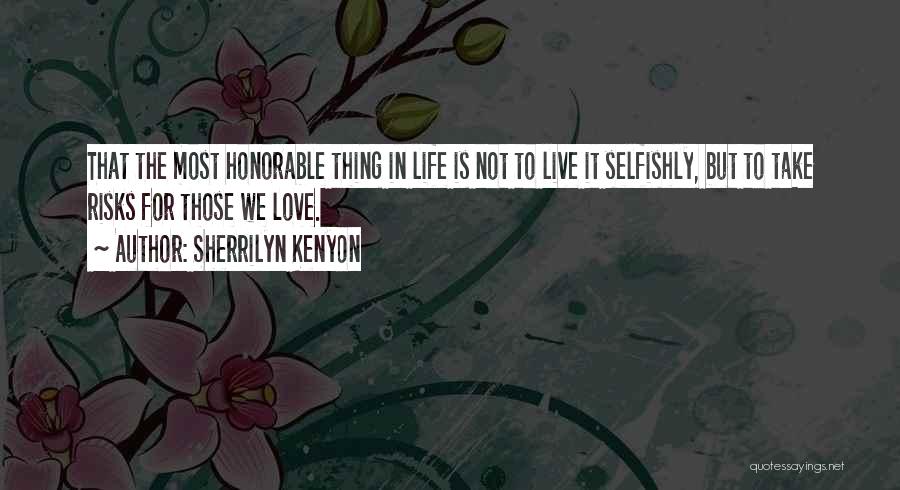Live Life In Love Quotes By Sherrilyn Kenyon