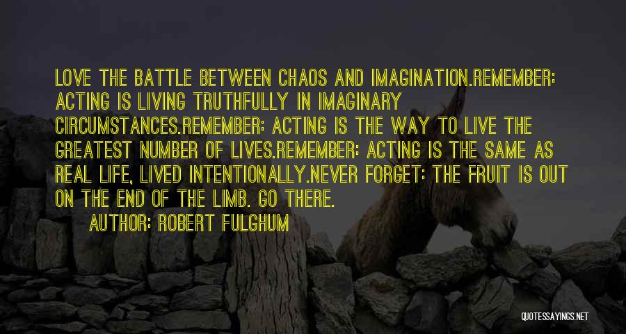 Live Life Intentionally Quotes By Robert Fulghum