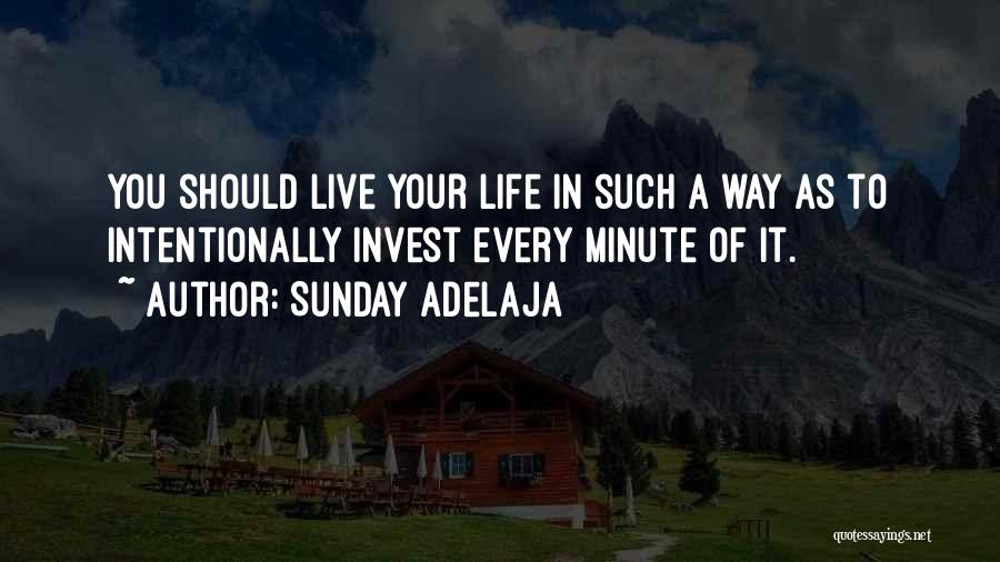 Live Life Intentionally Quotes By Sunday Adelaja