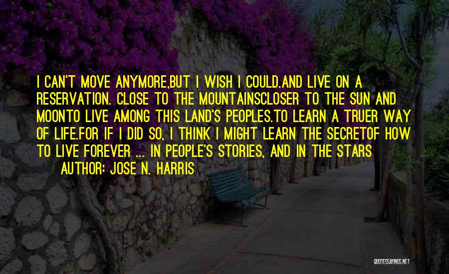 Live Life Learn Quotes By Jose N. Harris