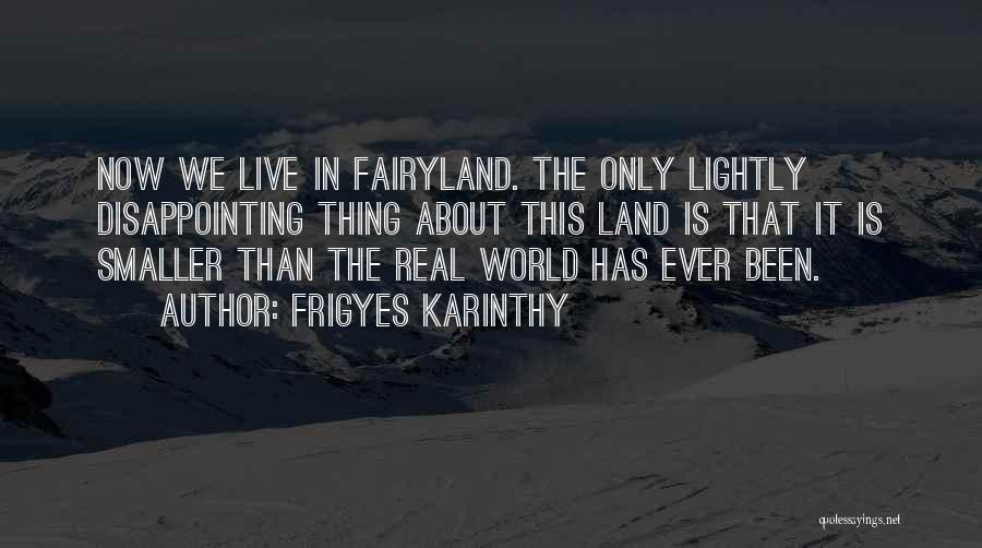 Live Life Lightly Quotes By Frigyes Karinthy