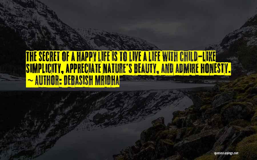 Live Life Like A Child Quotes By Debasish Mridha