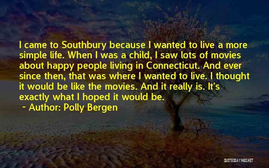 Live Life Like A Child Quotes By Polly Bergen