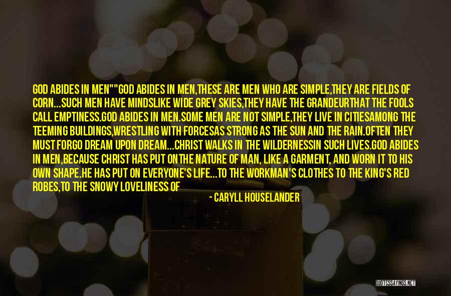 Live Life Like A King Quotes By Caryll Houselander Live Life Like A King Quotes By Caryll Houselander