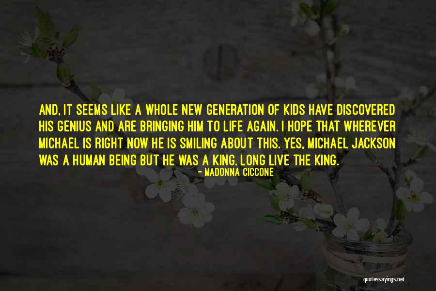 Live Life Like A King Quotes By Madonna Ciccone