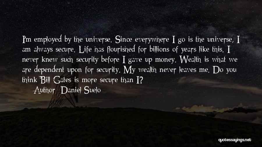 Live Life Like Never Before Quotes By Daniel Suelo
