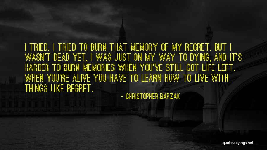 Live Life Like You're Dying Quotes By Christopher Barzak