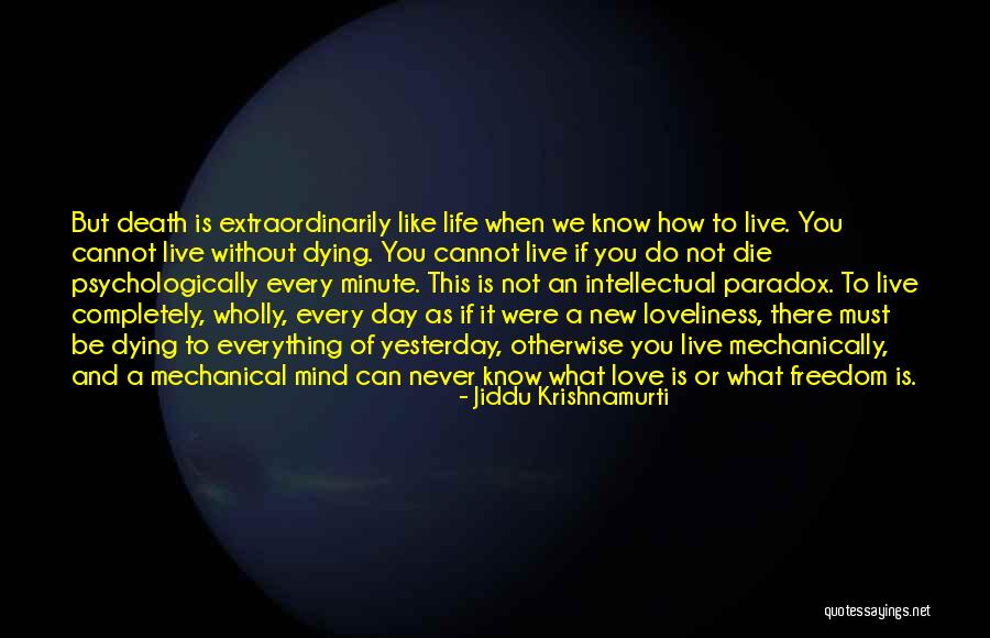 Live Life Like You're Dying Quotes By Jiddu Krishnamurti