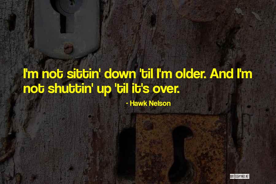 Live Life Loud Quotes By Hawk Nelson Live Life Loud Quotes By Hawk Nelson