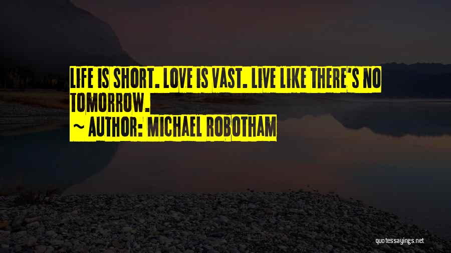 Top 37 Live Life Love Short Quotes Sayings