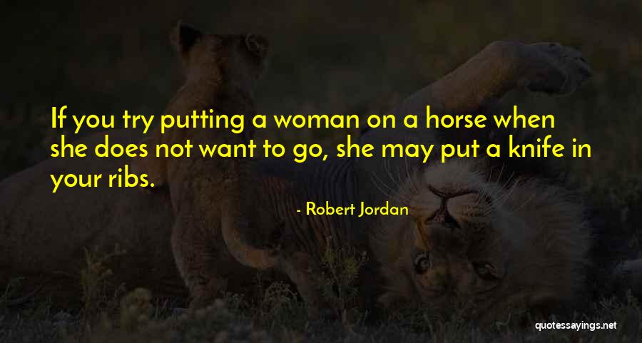 Live Life More Abundantly Quotes By Robert Jordan Live Life More Abundantly Quotes By Robert Jordan