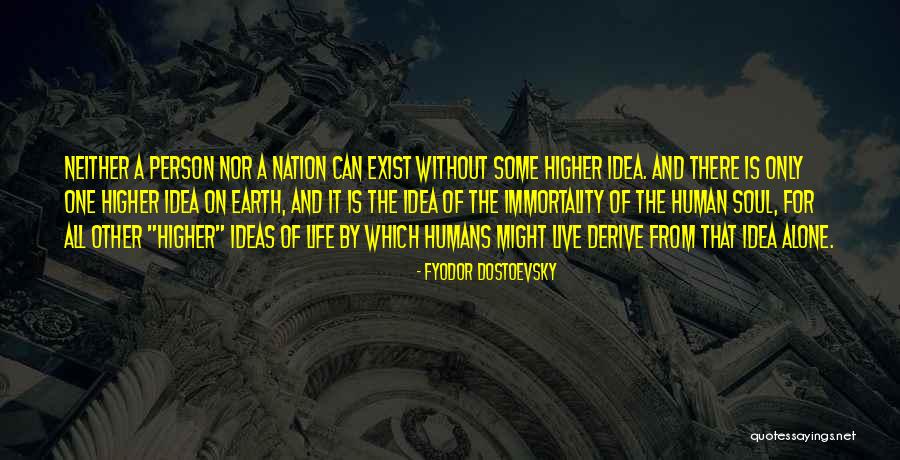 Live Life Not Just Exist Quotes By Fyodor Dostoevsky Live Life Not Just Exist Quotes By Fyodor Dostoevsky