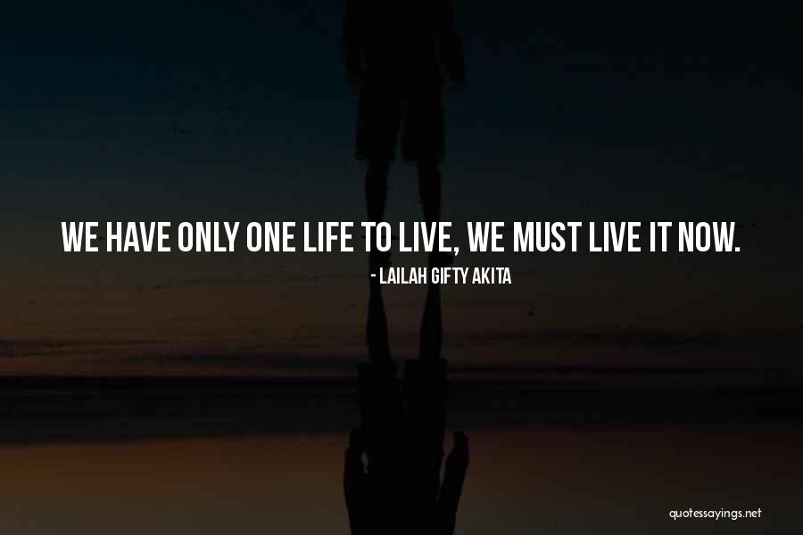 Live Life Now Quotes By Lailah Gifty Akita Live Life Now Quotes By Lailah Gifty Akita