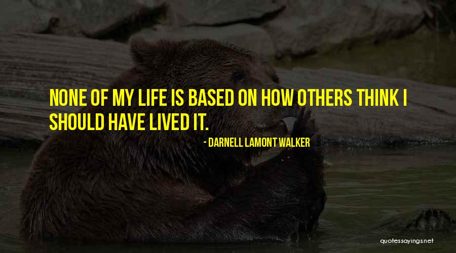 Live Life Outside The Box Quotes By Darnell Lamont Walker