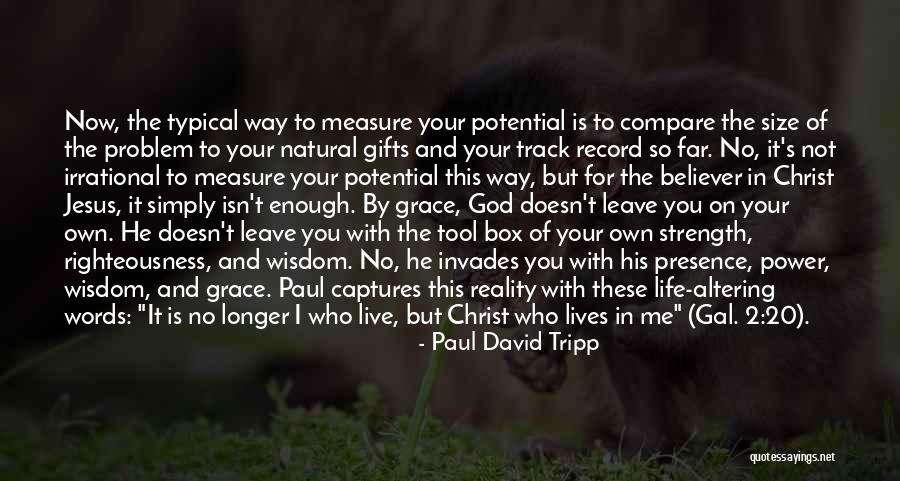 Live Life Outside The Box Quotes By Paul David Tripp Live Life Outside The Box Quotes By Paul David Tripp