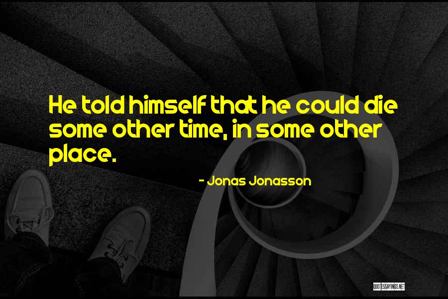 Live Life Quotes By Jonas Jonasson