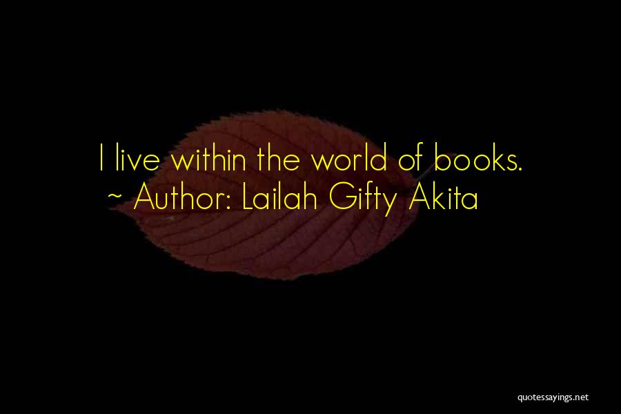 Live Life Quotes By Lailah Gifty Akita