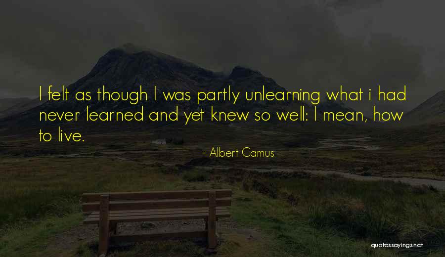 Live Life So Well Quotes By Albert Camus Live Life So Well Quotes By Albert Camus