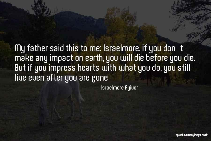 Live Life So Well Quotes By Israelmore Ayivor Live Life So Well Quotes By Israelmore Ayivor