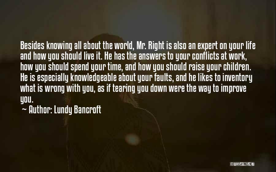 Live Life The Right Way Quotes By Lundy Bancroft