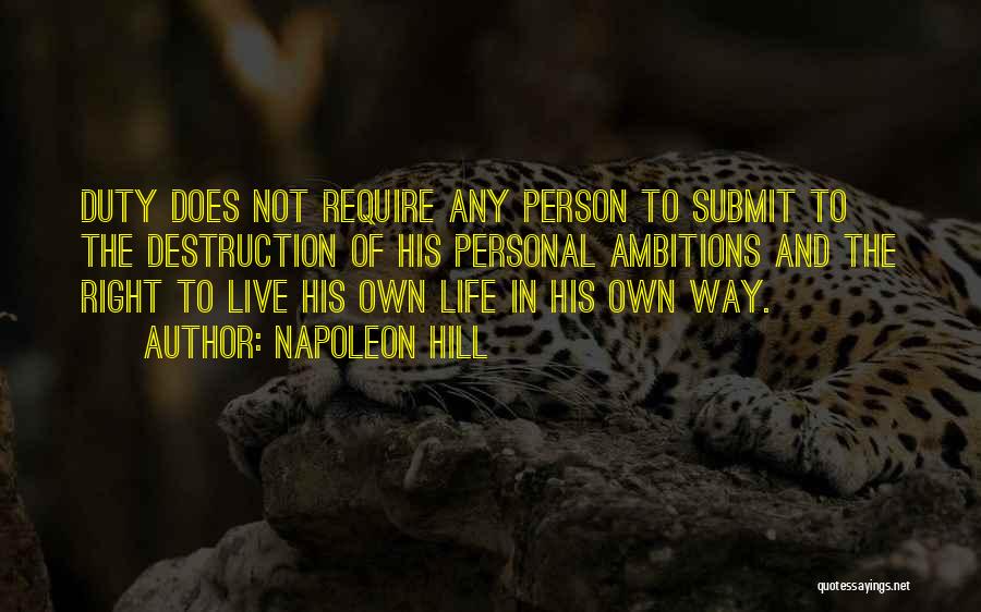 Live Life The Right Way Quotes By Napoleon Hill