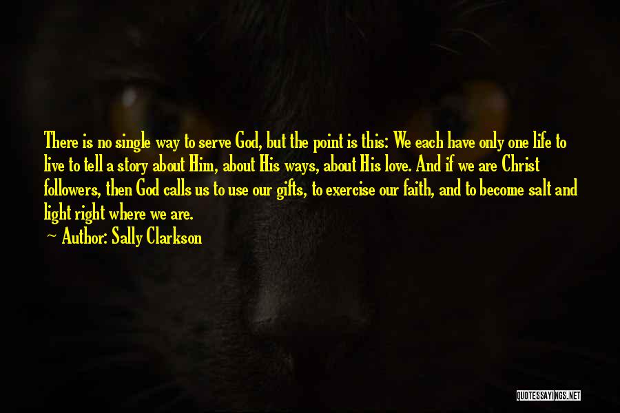 Live Life The Right Way Quotes By Sally Clarkson