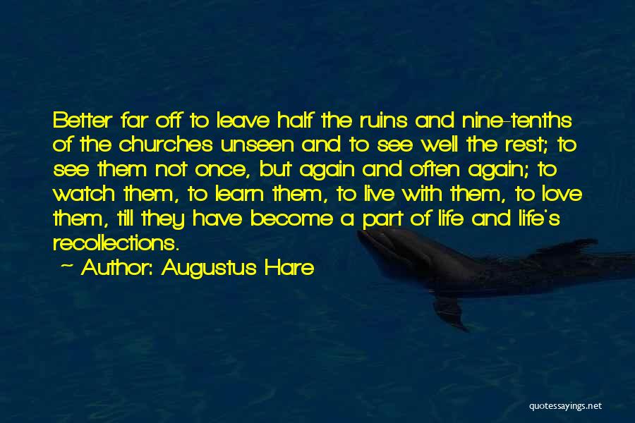 Live Life Travel Quotes By Augustus Hare