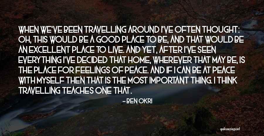 Live Life Travel Quotes By Ben Okri