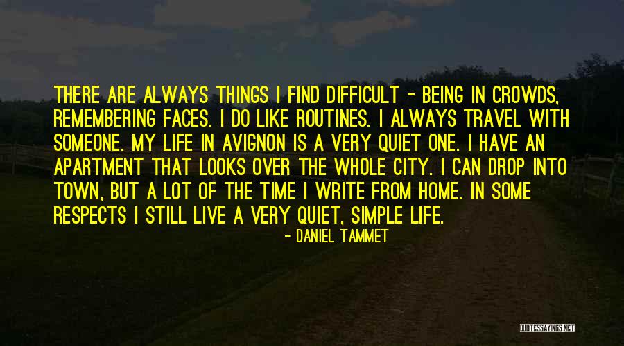 Live Life Travel Quotes By Daniel Tammet