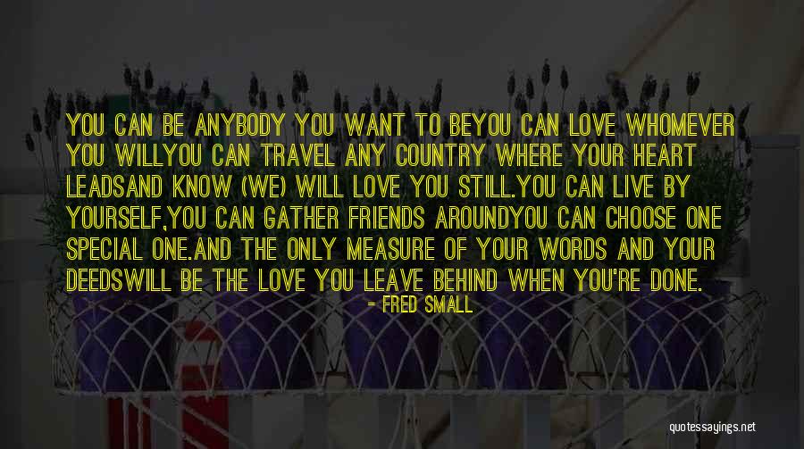 Live Life Travel Quotes By Fred Small Live Life Travel Quotes By Fred Small
