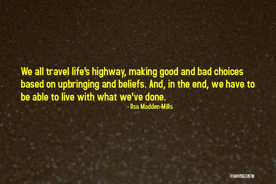 Live Life Travel Quotes By Ilsa Madden-Mills