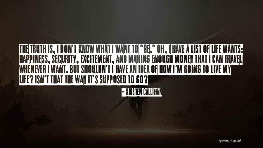 Live Life Travel Quotes By Kristen Callihan Live Life Travel Quotes By Kristen Callihan