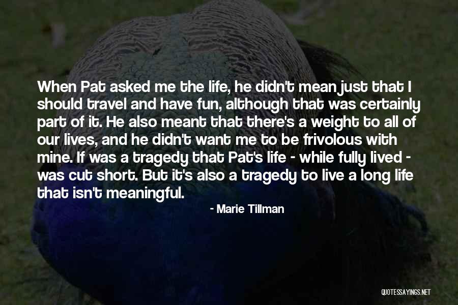 Live Life Travel Quotes By Marie Tillman Live Life Travel Quotes By Marie Tillman