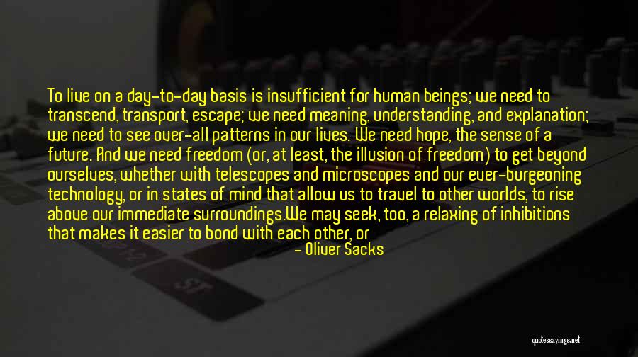 Live Life Travel Quotes By Oliver Sacks Live Life Travel Quotes By Oliver Sacks