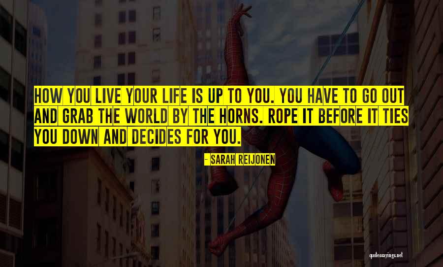 Live Life Travel Quotes By Sarah Reijonen Live Life Travel Quotes By Sarah Reijonen