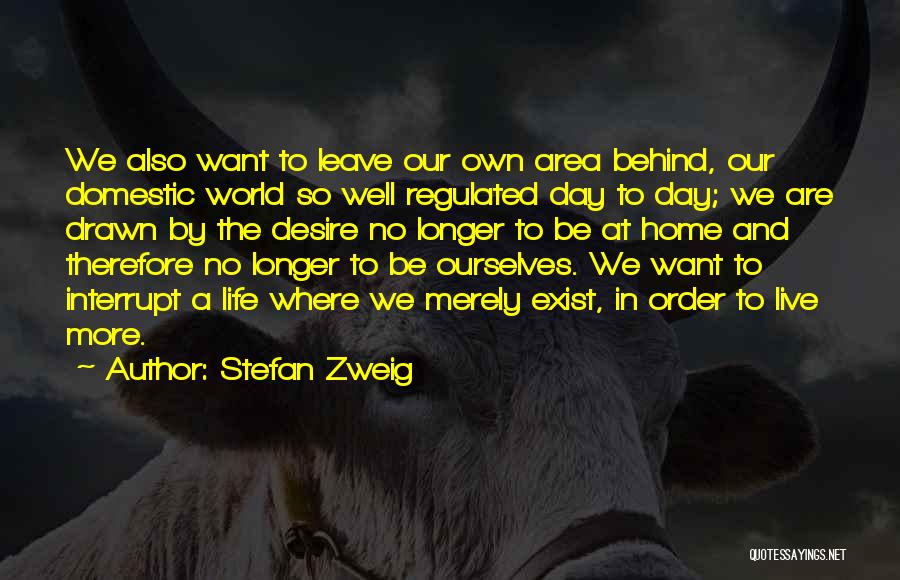 Live Life Travel Quotes By Stefan Zweig