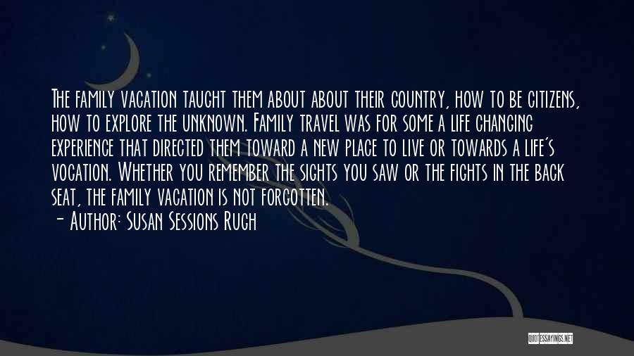 Live Life Travel Quotes By Susan Sessions Rugh