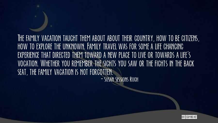 Live Life Travel Quotes By Susan Sessions Rugh Live Life Travel Quotes By Susan Sessions Rugh
