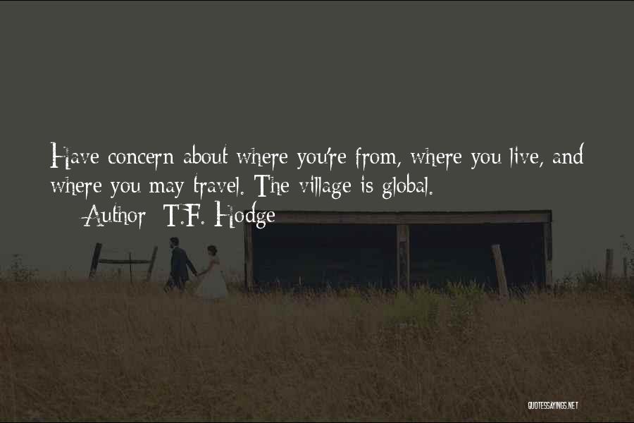 Live Life Travel Quotes By T.F. Hodge