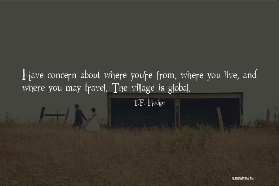 Live Life Travel Quotes By T.F. Hodge Live Life Travel Quotes By T.F. Hodge