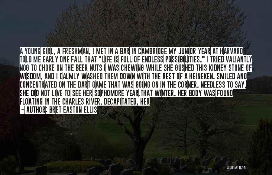 Live Life While You're Young Quotes By Bret Easton Ellis