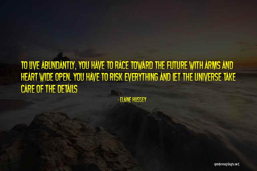 Live Life Wide Open Quotes By Elaine Hussey Live Life Wide Open Quotes By Elaine Hussey
