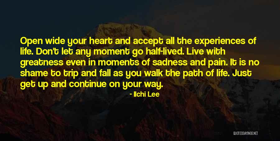 Live Life Wide Open Quotes By Ilchi Lee Live Life Wide Open Quotes By Ilchi Lee