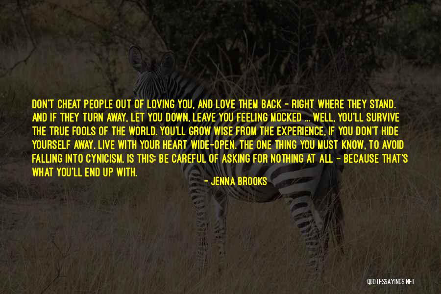 Live Life Wide Open Quotes By Jenna Brooks Live Life Wide Open Quotes By Jenna Brooks