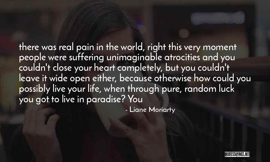 Live Life Wide Open Quotes By Liane Moriarty Live Life Wide Open Quotes By Liane Moriarty