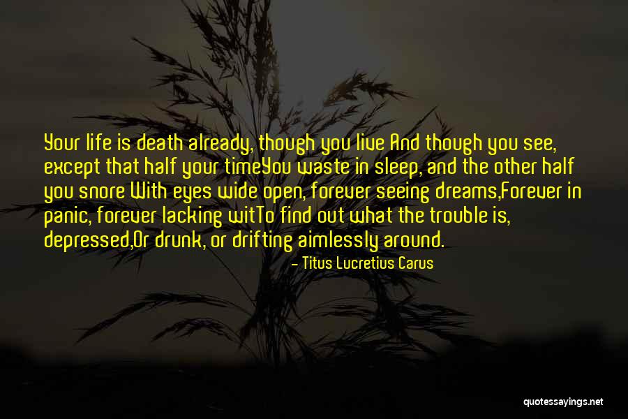 Live Life Wide Open Quotes By Titus Lucretius Carus