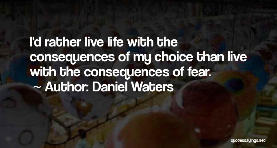 Live Life With Attitude Quotes By Daniel Waters